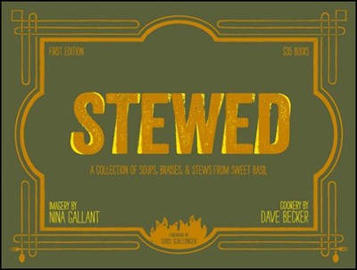 Stewed: A Collection of Soups, Braises, & Stews from Sweet Basil