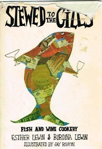 Stewed to the Gills: Fish and Wine Cookery,