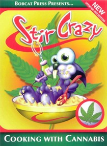Stir Crazy: Cooking with Cannabis