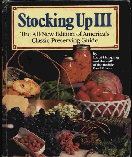 Stocking Up III: The All-New Edition of America's Classic Preserving Guide