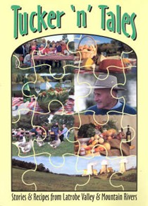 Stories and Recipes from the Latrobe Valley and Mountain Rivers