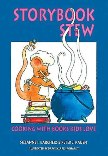 Storybook Stew: Cooking with Books Kids Love