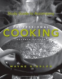  Study Guide to Accompany Professional Cooking: 
