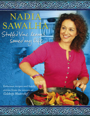 Stuffed Vine Leaves Saved My Life: Delicious Recipes and Family Stories from the Winner of Celebrity Masterchef