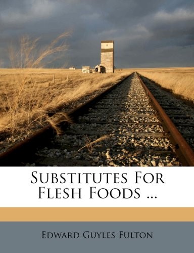 Substitutes for Flesh Foods ...