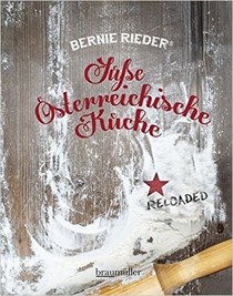 Süße Österreichische Küche: Reloaded