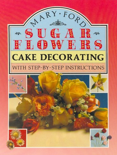 Sugar Flowers for Cake Decorating