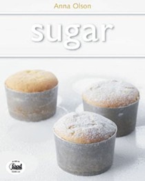 Sugar: Simple Sweets and Decadent Desserts