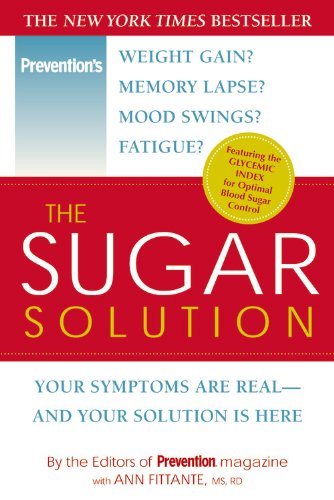 Sugar Solution: Take Control of Your Blood Sugar to Melt Away Pounds and Slash Your Disease Risk