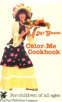 Sugarless Fun! Mz. Goose Color-Me Cookbook