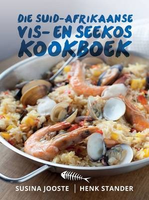 Suid-Afrikaanse Vis-En Seekoskookboek