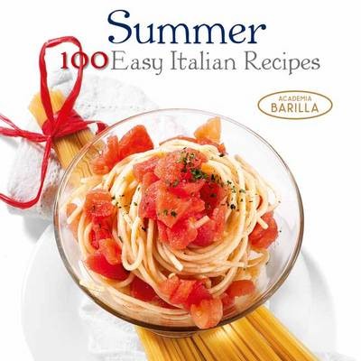 Summer: 100 Easy Italian Recipes