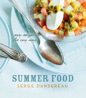 Summer Food: Easy Recipes For Lazy Days