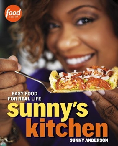 Sunny's Kitchen: Easy Food for Real Life