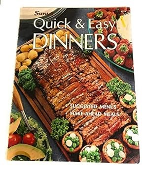 Sunset Quick & Easy Dinners: Suggested Menus - Make-Ahead Meals