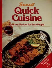 Sunset Quick Cuisine: Gourmet Recipes for Busy People