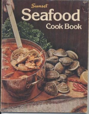Sunset Seafood Cook Book
