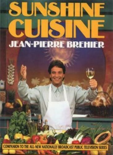 Incredible Cuisine With Chef by Brehier, Jean-Pierre