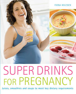 Super Drinks for Pregnancy
