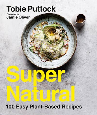 Super Natural: 100 Easy Plant-Based Recipes