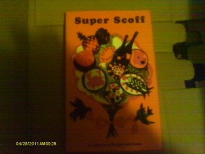 SUPER SCOFF: A COLLECTION OF RECIPES AND MENUS WITH NOTES ON DEEP-FREEZING AND WINES
