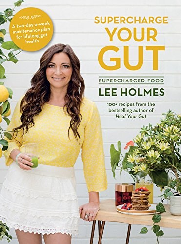 Supercharge Your Gut (Supercharged Food Series): 100+ Recipes from the Bestselling Author of Heal Your Gut
