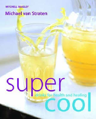Supercool: Drinks for Health and Healing