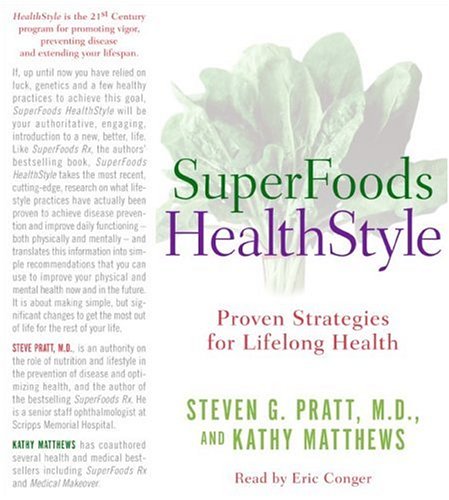 Superfoods Healthstyle: Proven Strategies for Lifelong Health