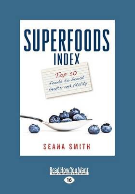 Superfoods Index: Top 50 Foods to Boost Health and Vitality