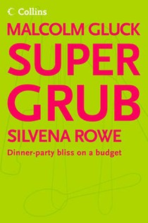 Supergrub: Dinner-party Bliss on a Budget