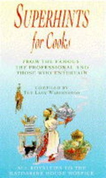Superhints for Cooks: From the Famous, the Professional and the Hospitable