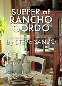 Supper at Rancho Gordo: New World Home Cooking for Family and Friends