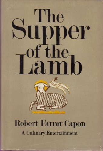 Supper of The Lamb...a Culinary Reflection