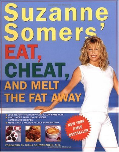 Suzanne Somers' Eat, Cheat,And Melt The Fat Away