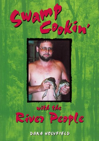 Swamp Cookin' With The River People