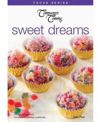 Sweet Dreams (Company's Coming Focus Series)