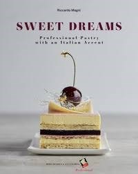Sweet Dreams: Professional Pastry with an Italian Accent