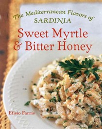 Sweet Myrtle & Bitter Honey: The Mediterranean Flavors of Sardinia
