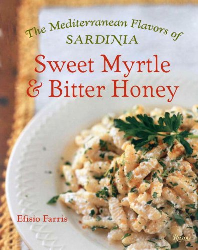 Sweet Myrtle & Bitter Honey: The Mediterranean Flavors of Sardinia