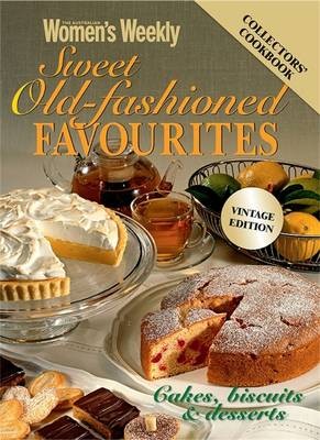 Sweet Old-Fashioned Favourites, Vintage Edition: Cakes, Biscuits & Desserts