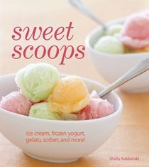 Sweet Scoops: Ice Cream, Gelato, Frozen Yogurt, Sorbet, and More!