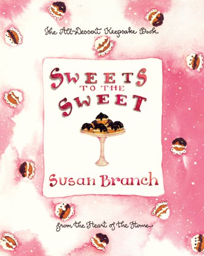 Sweets to the Sweet: From the Heart of the Home