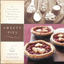 Sweety Pies: An Uncommon Collection of Womanish Observations  with Pie