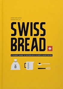 Swiss Bread: A Culinary Journey with 42 Sweet and Savory Recipes