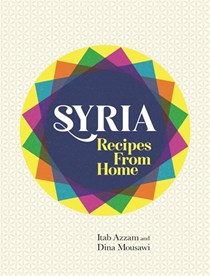 Syria / Our Syria: Recipes from Home