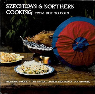 Szechwan & Northern Cooking: From Hot to Cold