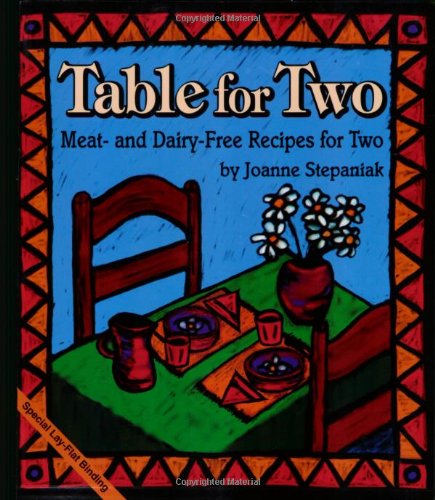 Table For Two: Meat and Dairy-Free Recipes for Two