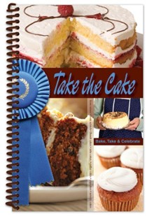 Take the Cake: Bake, Take & Celebrate