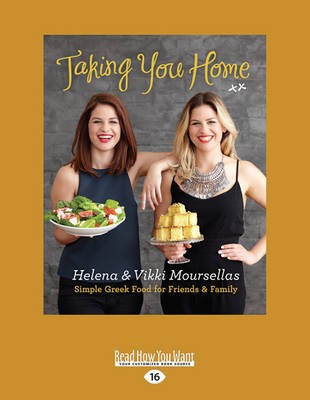 Taking You Home (Large Print edition): Simple Greek Food for Friends & Family