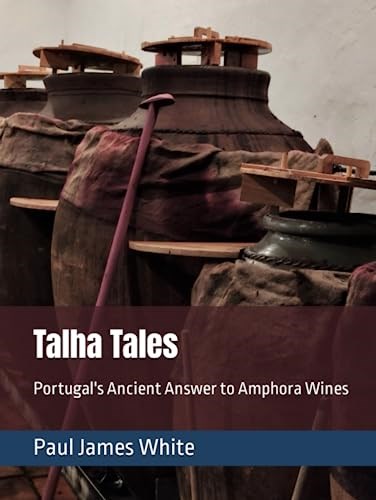 Talha Tales: Portugal's Ancient Answer to Amphora Wines
